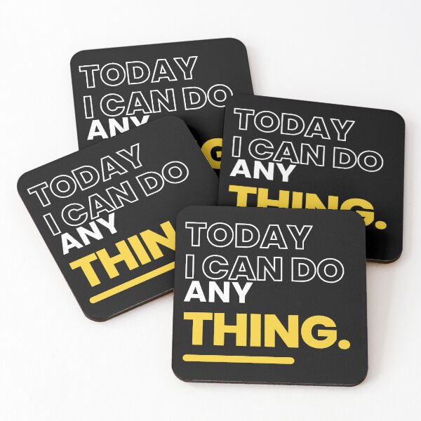 Item preview, Today I Can Do Anything designed and sold by ColorDesings.