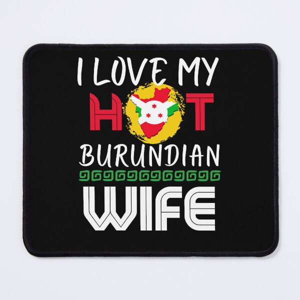 Item preview, I Love My Hot Burundian Wife Burundi Husband designed and sold by Furahisha.