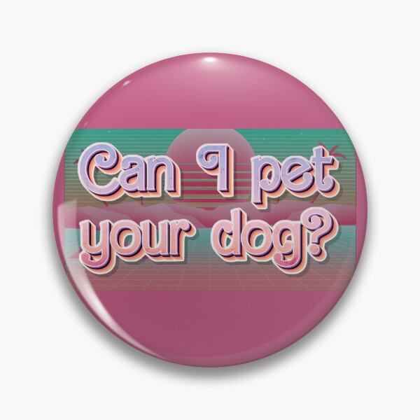 Item preview, Can I Pet Your Dog? designed and sold by The Devil That You Forgot.