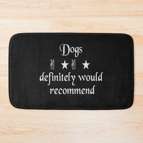 Item preview, Dogs Definitely Would ould Recommend  designed and sold by The Happiness Market .
