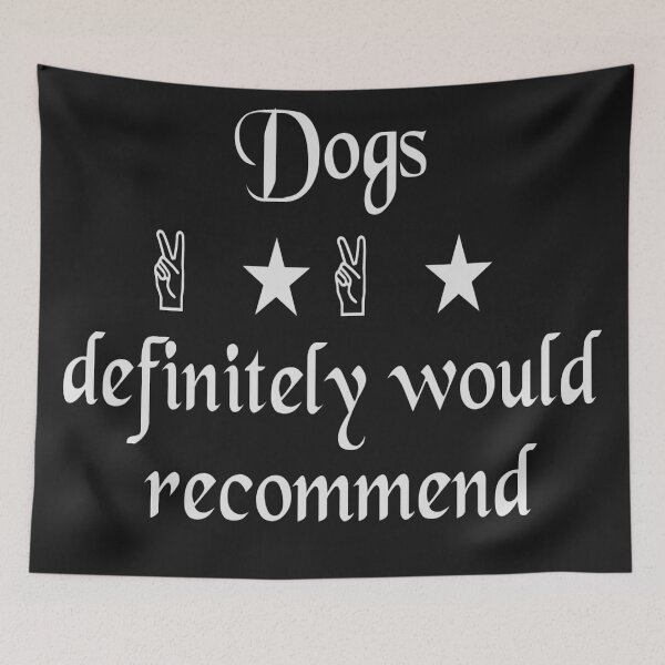 Item preview, Dogs Definitely Would ould Recommend  designed and sold by The Happiness Market .