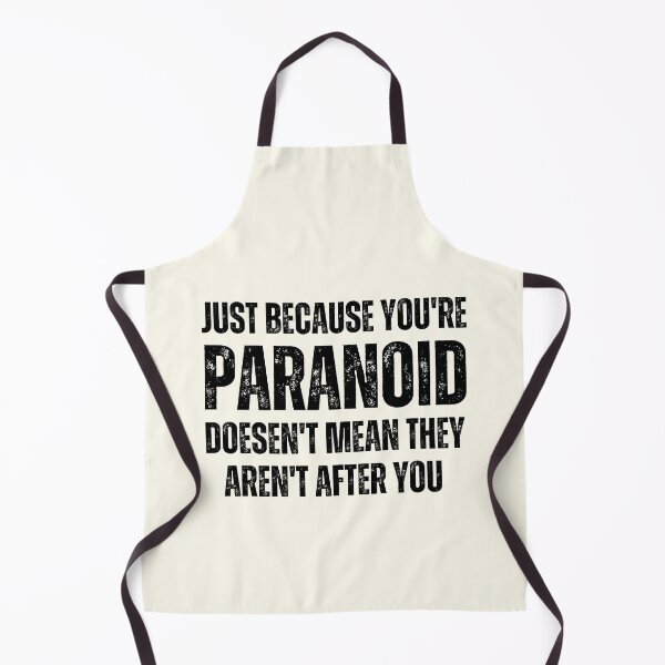 Item preview, Just because you're paranoid doesn't mean they aren't after you designed and sold by QuotesAreFun.