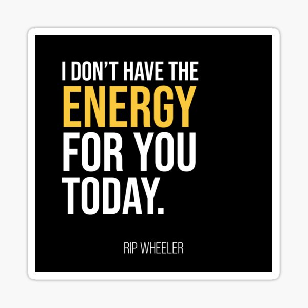 Item preview, I don't have the energy for you today designed and sold by asprayson.