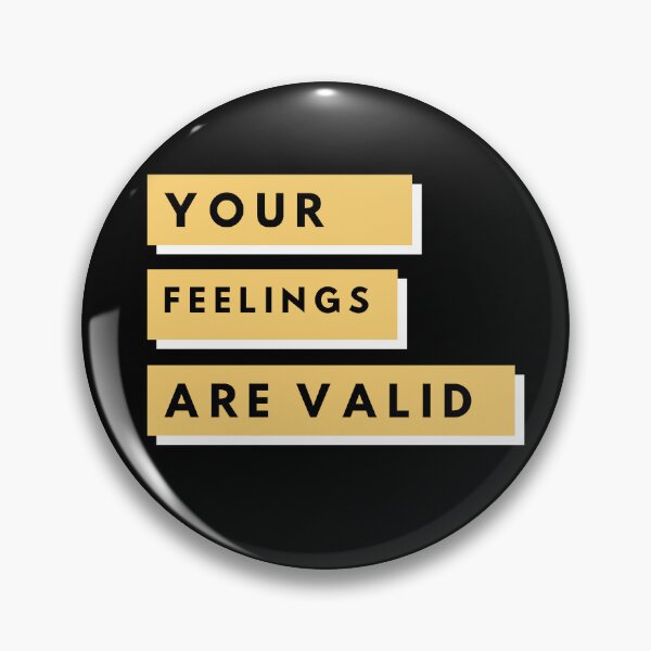 Item preview, Your feelings are valid designed and sold by ColorDesings.