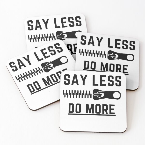 Item preview, Say less Do more graphic tee designed and sold by Martin Perkins.