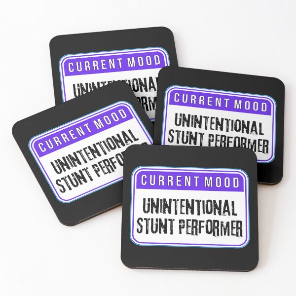 Item preview, CURRENT MOOD:  Unintentional Stunt Performer - funny warning signs designed and sold by DesignsFromTW-S.