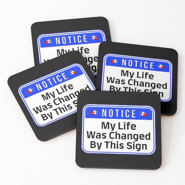 Item preview, NOTICE:  My Life Was Changed By This Sign - funny warning signs designed and sold by DesignsFromTW-S.