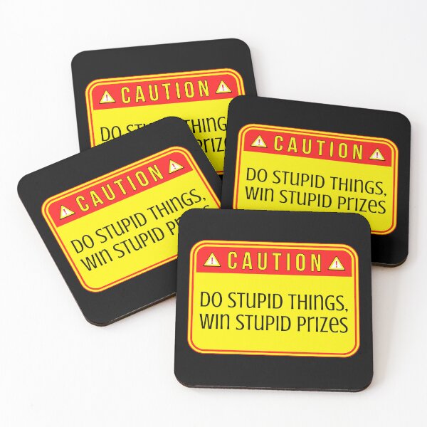 Item preview, CAUTION:  Do Stupid Things, Win Stupid Prizes - funny warning signs designed and sold by DesignsFromTW-S.