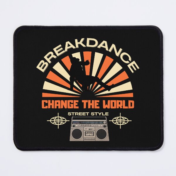 Item preview, breakdance change the world designed and sold by ART-SUNRISE.