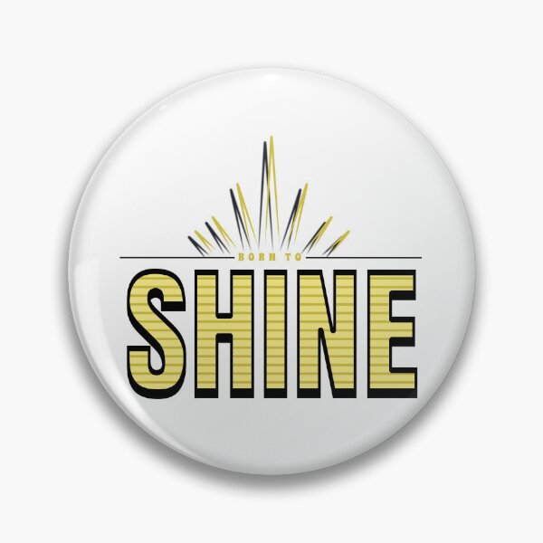 Item preview, Yellow Born To Shine Funny Meme Quote  designed and sold by SassyArtistry.