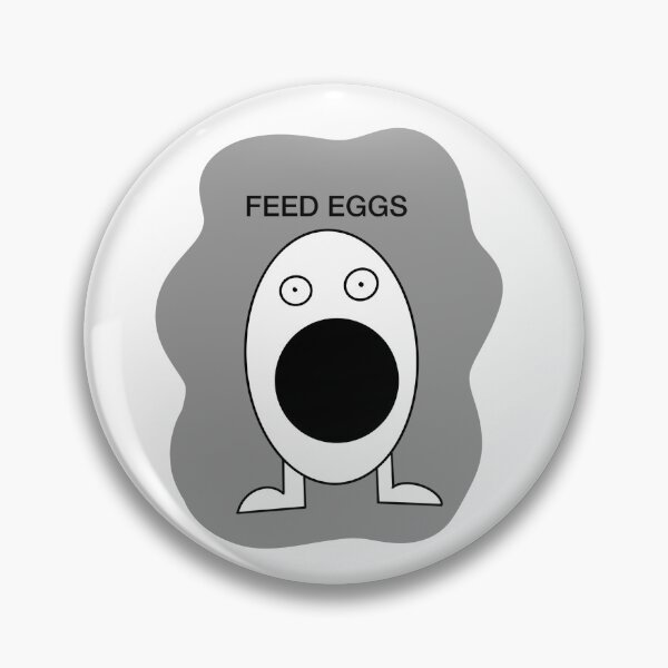 Item preview, I Think You Should Leave - Egg Game - Feed Eggs designed and sold by Craftyclownshop.