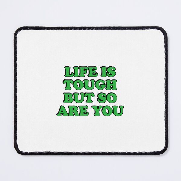 Item preview, Life Is Tough But So Are You designed and sold by Inspirationmotivation.
