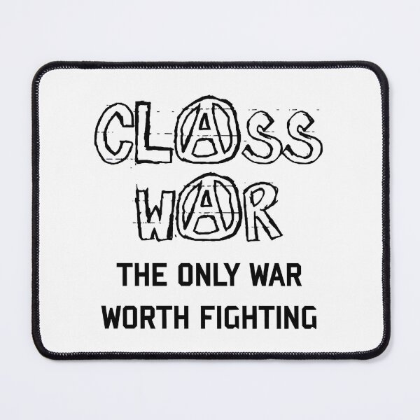 Item preview, Class War - The Only War Worth Fighting designed and sold by LooneyGay.