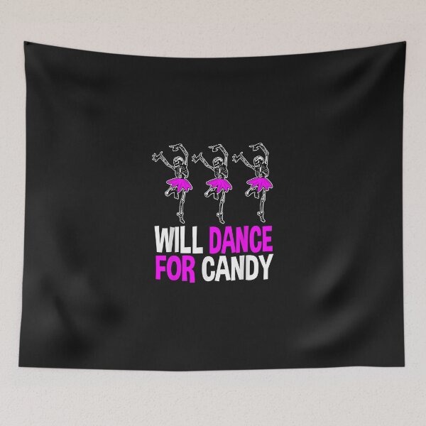 Item preview, Will Dance For Candy Dancing Skeleton Halloween Squad Girls  designed and sold by AntonioFranko.