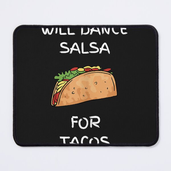 Item preview, Will Dance Salsa For Tacos Dancing Latin Salsero designed and sold by AntonioFranko.