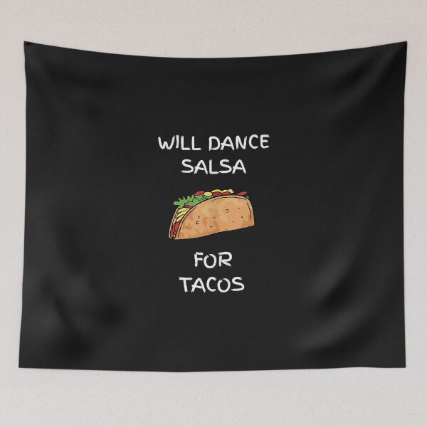 Item preview, Will Dance Salsa For Tacos Dancing Latin Salsero   designed and sold by AntonioFranko.