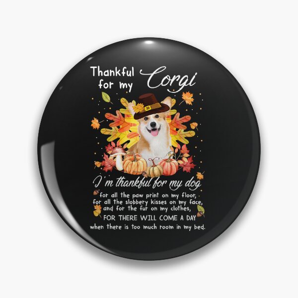 Item preview, Welsh Corgi Dog Thankful For My Corgi Thanksgiving Im Pumpkin Fall 559 Corgis designed and sold by JinEade.