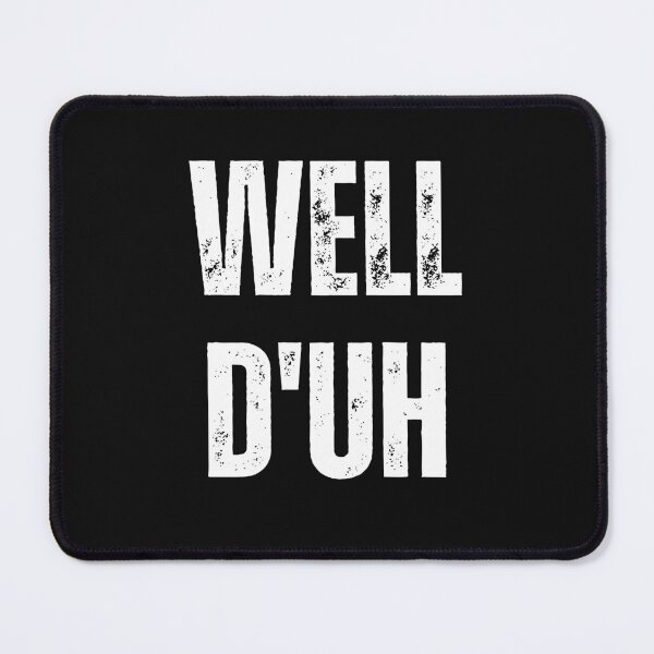 Item preview, Well D'Uh designed and sold by Peter Stawicki.