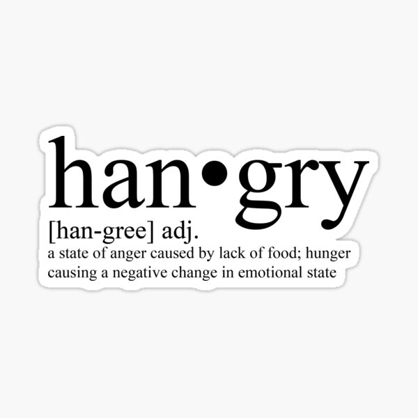  hangry Definition Sticker For Sale By Rcassway03 Redbubble