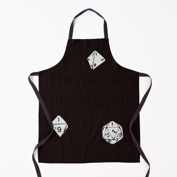 Item preview, The Dice are Trying to Kill Me  designed and sold by JOHNBRI.