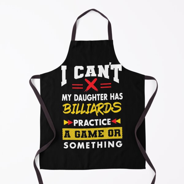 Item preview, Daughter Has Billiards Practice Funny Parents Humor Mom Dad designed and sold by DonavonTremblay.