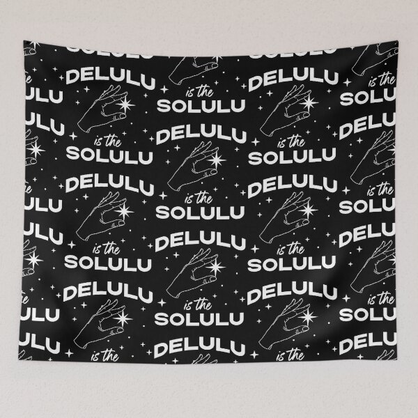 Item preview, Delulu is the Solulu - Funny Social Media Meme designed and sold by Good-Politics.