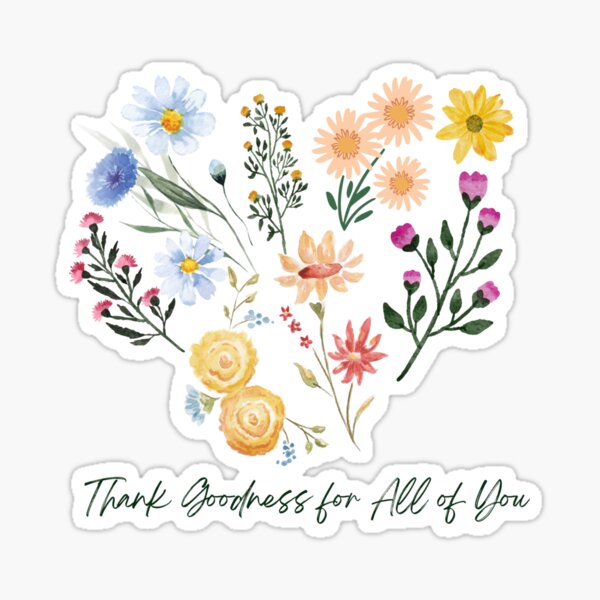 Thank Goodness for All of You Sticker
