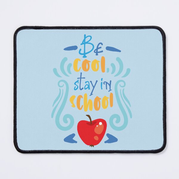 Item preview, Be cool stay in school designed and sold by marknprints.