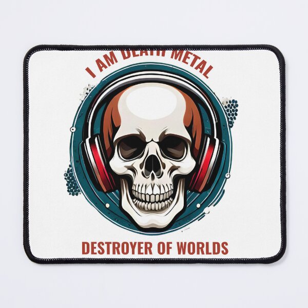 Item preview, I am Death Metal - The Destroyer of Worlds designed and sold by Essiny Designs.