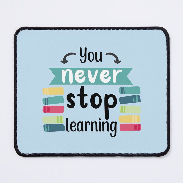 Item preview, You never stop learning designed and sold by marknprints.