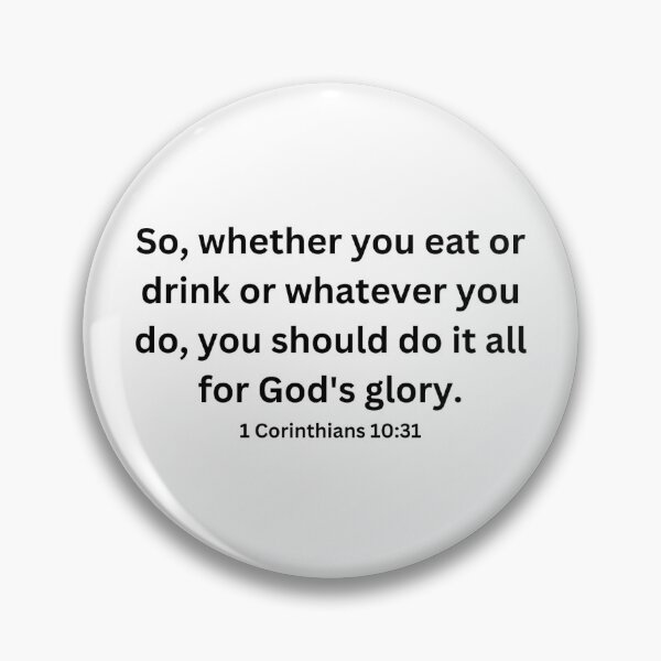 Item preview, So, whether you eat or drink or whatever you do, you should do it all for God's glory. designed and sold by rajasekhark.