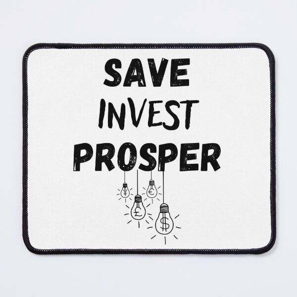 Item preview, Save Invest Prosper Design designed and sold by JAMTEESHOP.