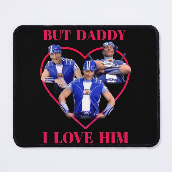 Item preview, But Daddy I Love Him, Sportacus Edition designed and sold by CheathamDarcy.