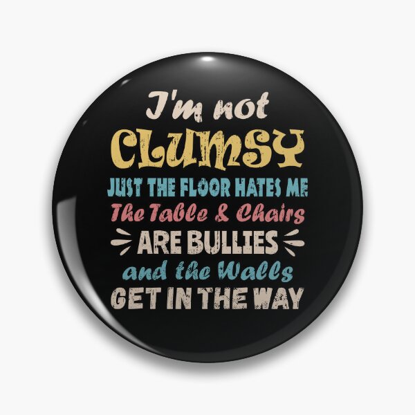 Item preview, I'm Not Clumsy designed and sold by HandicraftArt.