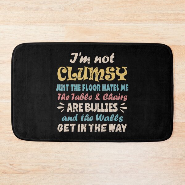 Item preview, I'm Not Clumsy designed and sold by HandicraftArt.