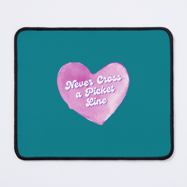 Item preview, Never Cross a Picket Line designed and sold by kellymakis.