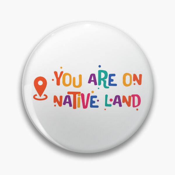 Item preview, You are on Native Land - colorful text design with a location signal designed and sold by EmeraldeaArt.