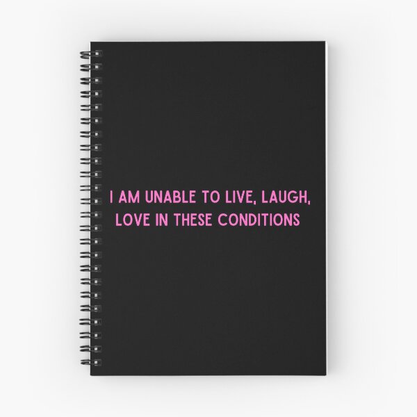 Item preview, I am unable to live, laugh, love in these conditions  designed and sold by Lawlz.