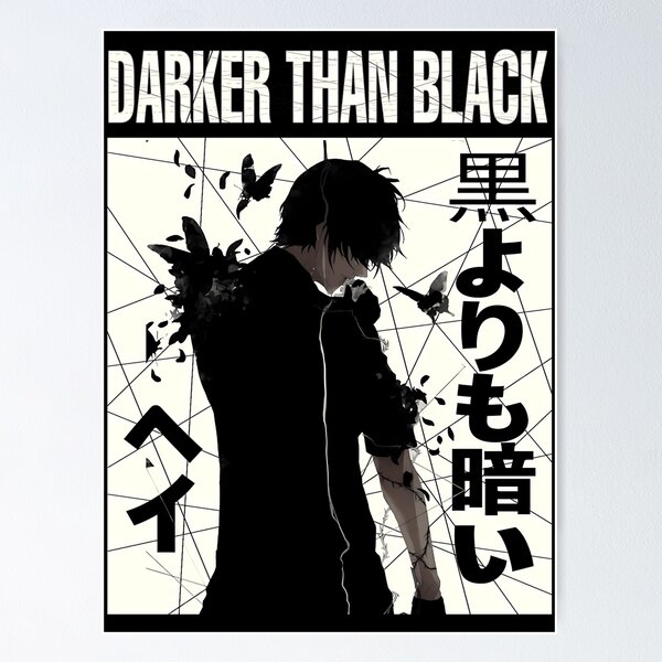 Darker Than Black Posters for Sale | Redbubble