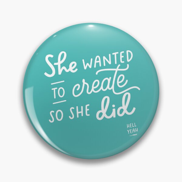 Item preview, She wanted to create, so she did. designed and sold by studiodinge.