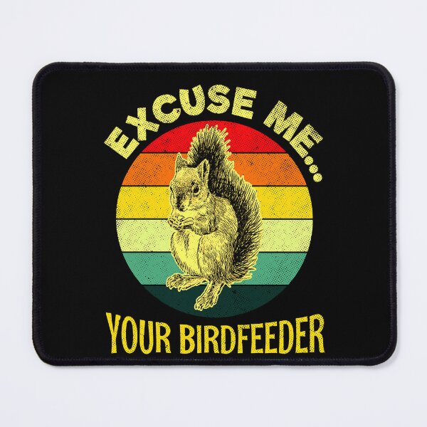 Item preview, Excuse Me Your Bird Feeder Is Empty Squirrel Pocket Cute Squirrels Lover Gift Funny Vintage T-Shirt designed and sold by nixonz.