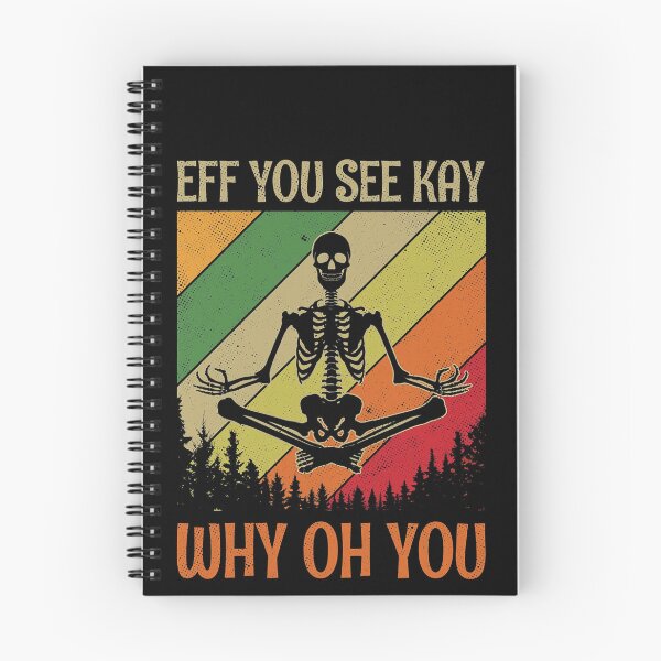 Item preview, Vintage Retro Yoga Skeleton Eff You See Kay Skull Why Oh U Funny T-Shirt designed and sold by nixonz.