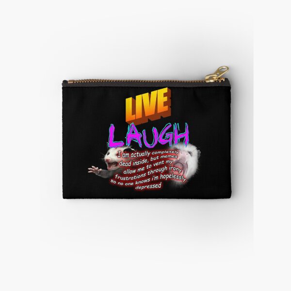 Item preview, Live Laugh Depression Meme designed and sold by swankyswamprat.