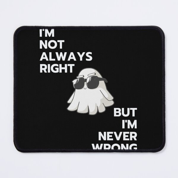 Item preview, I'm not always right, but i 'm never wrong | Office wear | Office humor | Hoodies & T-shirts designed and sold by Madhavarora.