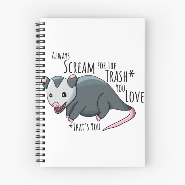 Item preview, Always Scream For The Trash You Love - Romantic Opossum designed and sold by Bug & Brush.