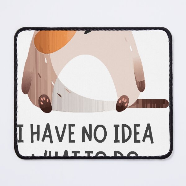 Item preview, I Have No Idea  designed and sold by riestershania.