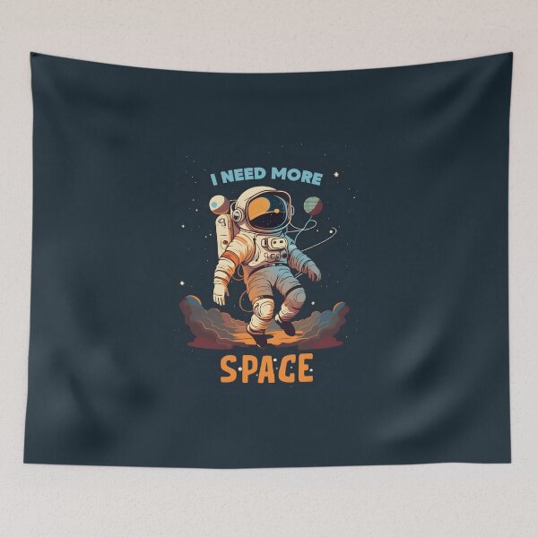 Item preview, I NEED MORE SPACE designed and sold by UrbanNova.