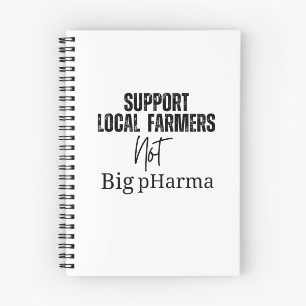 Item preview, Support Local Farmers, Not Big pHarma designed and sold by jstein5.