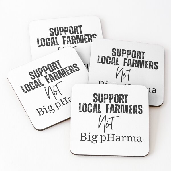 Item preview, Support Local Farmers, Not Big pHarma designed and sold by jstein5.