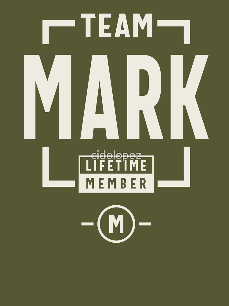 Team Mark Lifetime Member Mark Name Essential T-Shirt for Sale by  cidolopez